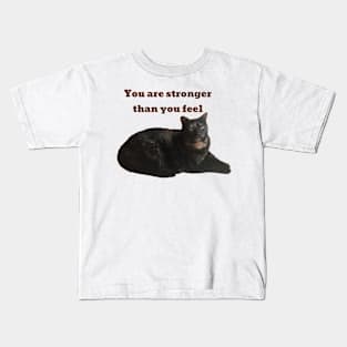 You Are Stronger Than You Feel Kids T-Shirt